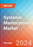 Systemic Mastocytosis - Market Insight, Epidemiology and Market Forecast -2032- Product Image