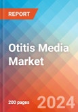 Otitis Media - Market Insight, Epidemiology and Market Forecast -2032- Product Image