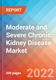 Moderate and Severe Chronic Kidney Disease (CKD) - Market Insight, Epidemiology and Market Forecast -2032- Product Image