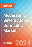 Moderate to Severe Atopic Dermatitis (AD) - Market Insight, Epidemiology and Market Forecast -2032- Product Image