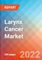 Larynx Cancer - Market Insight, Epidemiology and Market Forecast -2032 - Product Thumbnail Image