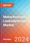 Metachromatic Leukodystrophy (MLD) - Market Insight, Epidemiology and Market Forecast -2032- Product Image