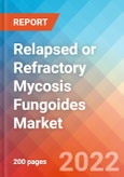 Relapsed or Refractory Mycosis Fungoides - Market Insight, Epidemiology and Market Forecast -2032- Product Image