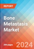 Bone Metastasis - Market Insight, Epidemiology and Market Forecast - 2032- Product Image