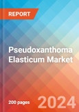 Pseudoxanthoma Elasticum - Market Insight, Epidemiology and Market Forecast -2032- Product Image