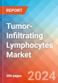 Tumor-Infiltrating Lymphocytes - Market Insight, Epidemiology and Market Forecast -2032- Product Image