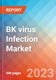 BK virus (BKV) Infection - Market Insight, Epidemiology and Market Forecast -2032- Product Image