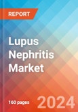 Lupus Nephritis - Market Insight, Epidemiology and Market Forecast - 2032- Product Image