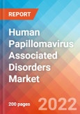 Human Papillomavirus (HPV) Associated Disorders - Market Insight, Epidemiology and Market Forecast -2032- Product Image