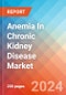 Anemia In Chronic Kidney Disease - Market Insight, Epidemiology and Market Forecast - 2034 - Product Image