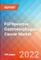 FGFRpositive Gastroesophageal Cancer - Market Insight, Epidemiology and Market Forecast -2032 - Product Thumbnail Image