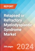 Relapsed or Refractory Myelodysplastic Syndrome - Market Insight, Epidemiology and Market Forecast - 2034- Product Image