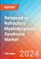 Relapsed or Refractory Myelodysplastic Syndrome - Market Insight, Epidemiology and Market Forecast - 2034 - Product Image
