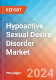 Hypoactive Sexual Desire Disorder - Market Insight, Epidemiology and Market Forecast -2032- Product Image