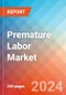 Premature Labor (Tocolysis) - Market Insight, Epidemiology and Market Forecast -2032 - Product Thumbnail Image