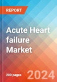 Acute Heart failure (AHF) - Market Insight, Epidemiology and Market Forecast -2032- Product Image