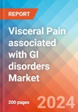 Visceral Pain associated with GI disorders - Market Insight, Epidemiology and Market Forecast - 2034- Product Image