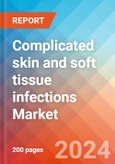 Complicated skin and soft tissue infections (cSSTI) - Market Insight, Epidemiology and Market Forecast - 2034- Product Image
