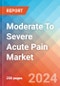 Moderate To Severe Acute Pain - Market Insight, Epidemiology and Market Forecast -2032 - Product Thumbnail Image