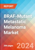 Braf-Mutant Metastatic Melanoma - Market Insight, Epidemiology and Market Forecast - 2032- Product Image