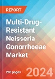 Multi-Drug-Resistant (MDR) Neisseria Gonorrhoeae - Market Insight, Epidemiology and Market Forecast - 2034- Product Image