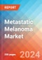 Metastatic Melanoma - Market Insight, Epidemiology and Market Forecast -2032 - Product Thumbnail Image