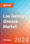 Lou Gehrig's disease - Market Insight, Epidemiology and Market Forecast -2032 - Product Thumbnail Image