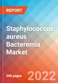 Staphylococcus aureus Bacteremia - Market Insight, Epidemiology and Market Forecast -2032- Product Image