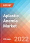 Aplastic Anemia - Market Insight, Epidemiology and Market Forecast -2032 - Product Image