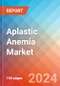 Aplastic Anemia - Market Insight, Epidemiology and Market Forecast -2032 - Product Thumbnail Image