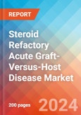 Steroid Refactory Acute Graft-Versus-Host Disease (GVHD) - Market Insight, Epidemiology and Market Forecast - 2034- Product Image
