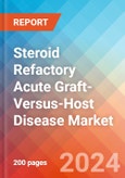 Steroid Refactory Acute Graft-Versus-Host Disease (GVHD) - Market Insight, Epidemiology and Market Forecast -2032- Product Image