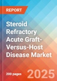 Steroid Refractory Acute Graft-Versus-Host Disease (SR-aGvHD) - Market Insights, Epidemiology, and Market Forecast - 2034- Product Image