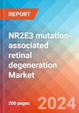 NR2E3 mutation-associated retinal degeneration - Market Insight, Epidemiology and Market Forecast - 2034- Product Image