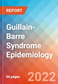 Guillain-Barre Syndrome (GBS) - Epidemiology Forecast to 2032- Product Image