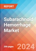 Subarachnoid Hemorrhage - Market Insight, Epidemiology and Market Forecast -2032- Product Image