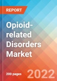 Opioid-related Disorders - Market Insight, Epidemiology and Market Forecast -2032- Product Image