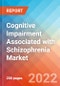 Cognitive Impairment Associated with Schizophrenia - Market Insight, Epidemiology and Market Forecast -2032 - Product Image