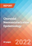 Choroidal Neovascularization - Epidemiology Forecast to 2032- Product Image