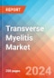 Transverse Myelitis - Market Insight, Epidemiology and Market Forecast -2032 - Product Thumbnail Image