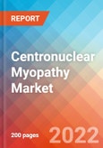 Centronuclear Myopathy - Market Insight, Epidemiology and Market Forecast -2032- Product Image