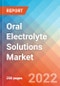 Oral Electrolyte Solutions - Market Insight, Epidemiology and Market Forecast -2032 - Product Image