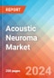 Acoustic Neuroma - Market Insight, Epidemiology and Market Forecast -2032 - Product Thumbnail Image