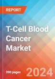 T-Cell Blood Cancer - Market Insight, Epidemiology and Market Forecast -2032- Product Image