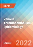 Venous Thromboembolism - Epidemiology Forecast to 2032- Product Image