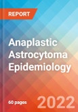 Anaplastic Astrocytoma - Epidemiology Forecast to 2032- Product Image