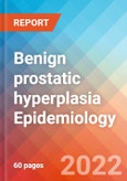 Benign prostatic hyperplasia (BPH) - Epidemiology Forecast to 2032- Product Image