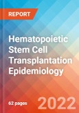 Hematopoietic Stem Cell Transplantation - Epidemiology Forecast - 2032- Product Image