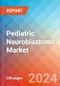 Pediatric Neuroblastoma - Market Insight, Epidemiology and Market Forecast -2032 - Product Thumbnail Image