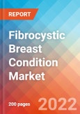 Fibrocystic Breast Condition - Market Insight, Epidemiology and Market Forecast -2032- Product Image